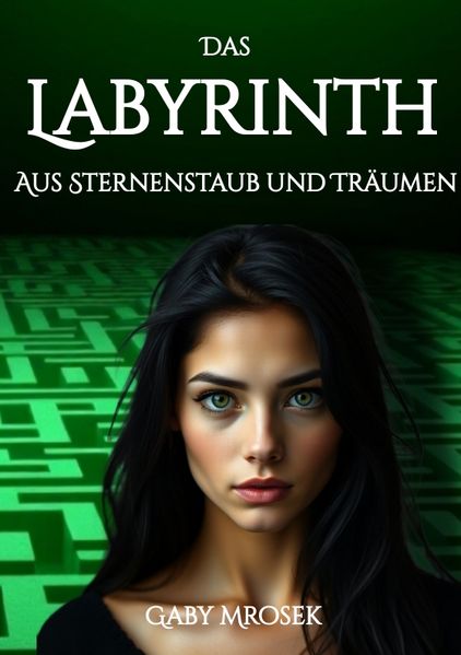 Cover von Das Labyrinth aus Sternenstaub und Träumen