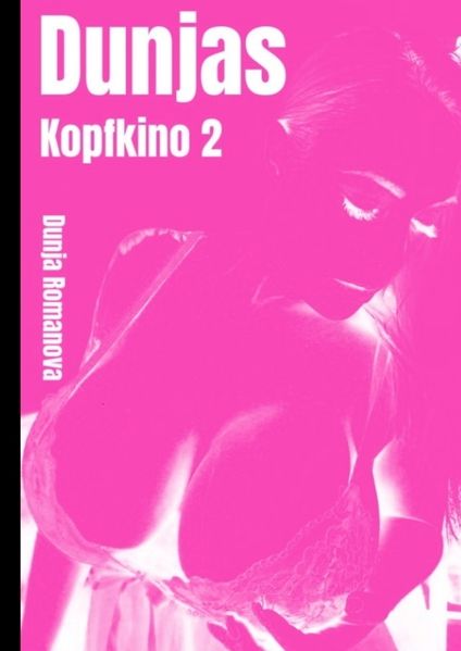 Cover von Dunja´s Kopfkino 2