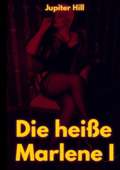 Cover von Die heiße Marlene I