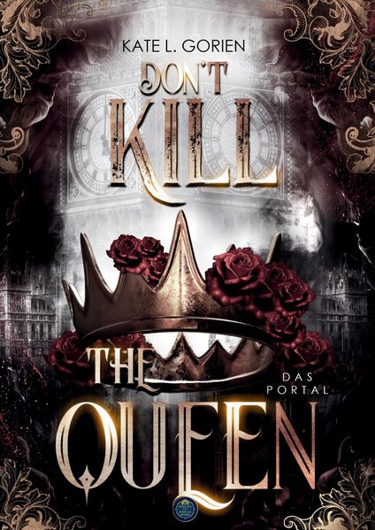 Cover von Don’t Kill the Queen – Das Portal – Mitreißende Urban Fantasy – die spannungsgeladene Fortsetzung der Don’t Kill Reihe