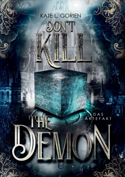 Cover von Don’t Kill the Demon: Das Artefakt: Der Auftakt der neuen mitreißenden Urban Fantasy Trilogie (Don’t Kill 1)