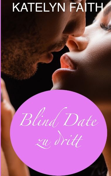 Cover von Blind date zu dritt