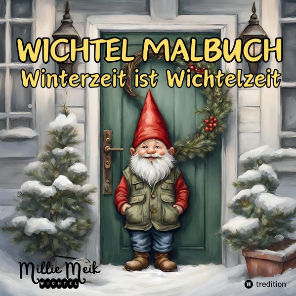 Cover von Wichtel Malbuch Winterzeit ist Wichtelzeit, Lustige Geschenkidee zum Wichteln, Adventzeit, Nikolaustag, Weihnachtsgeschenk für Erwachsene, Jugendliche, Kinder unter 15 Euro