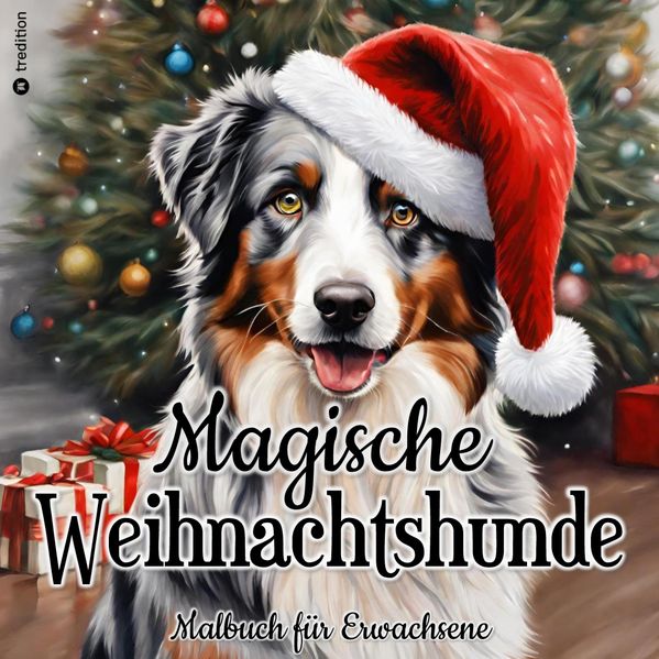 Cover von Malbuch Weihnachten – Malbuch für Erwachsene – Magische Weihnachtshunde – Malbuch Hund