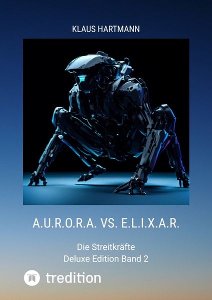 Cover von A.U.R.O.R.A. vs. E.L.I.X.A.R. Deluxe Edition Band 2