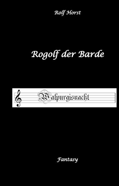 Cover von Rogolf der Barde – Halloween, Hexen, Harz, Brocken, Dämonen, Magier, Amulette, Pentagramm, Silberdolch, Schwert, Pfeil, Bogen, Ritual