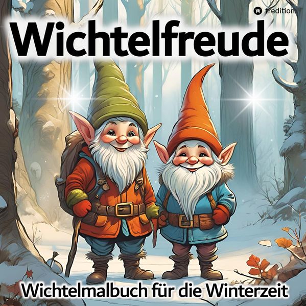 Cover von Wichtel Malbuch Wichtelfreude – Malbuch für die Winterzeit