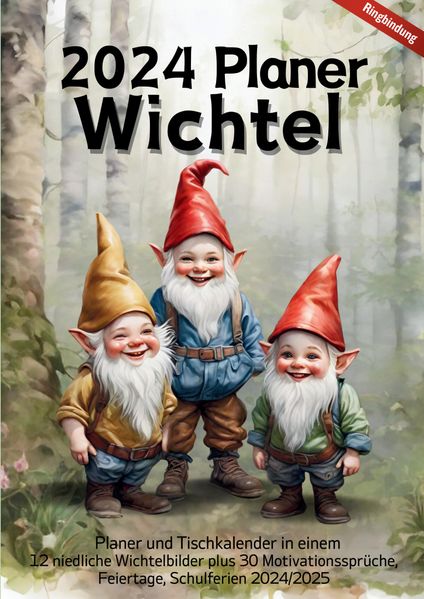 Cover von 2024 Planer mit 30 Motivationssprüchen Monatskalender Tischkalender Jahresplaner mit Zitaten Wichtel-Baby Kinder Wichtelgeschenkidee Geschenk Weihnachten Wichtelzeit Neujahr Nikolaus