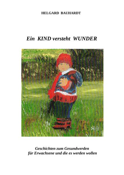 Cover von Ein Kind versteht Wunder