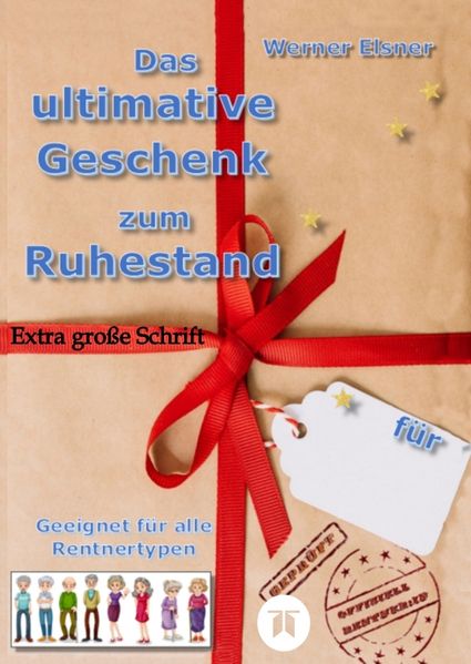 Cover von Das ultimative Geschenk zum Ruhestand