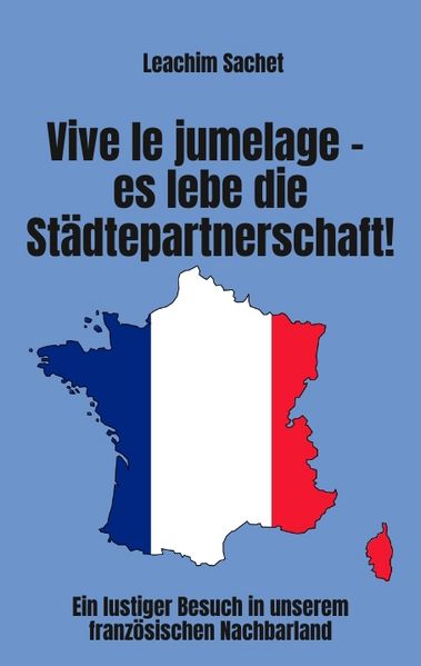 Cover von Vive le jumelage – es lebe die Städtepartnerschaft!