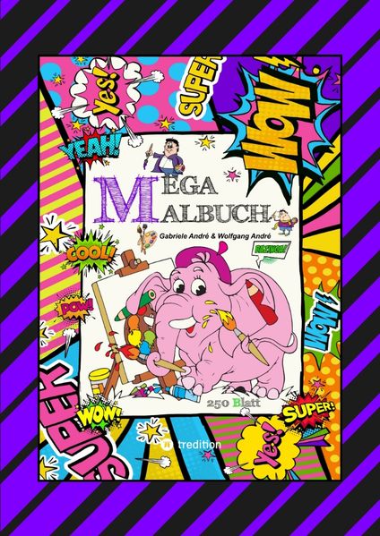 Cover von XXL – MEGA MALBUCH – 250 TOLLE AUSMALMOTIVE – KUNTERBUNTE THEMENWELTEN – LUSTIGE FIGUREN – SCHÖNE BILDER
