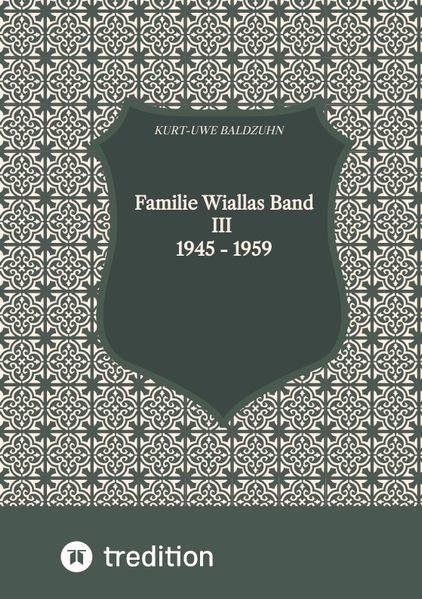 Cover von Familie Wiallas Band III 1945 – 1959