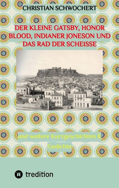 Cover von Der kleine Gatsby, Honor Blood, Indianer Joneson und das Rad der Scheiße