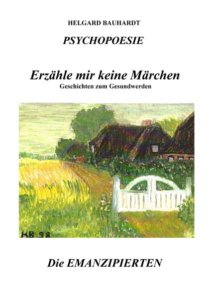 Cover von PSYCHOPOESIE, Erzähle mir keine Märchen, Geschichten zum Gesundwerden, denn das Wunder der Liebe ist nicht nur ein Märchen