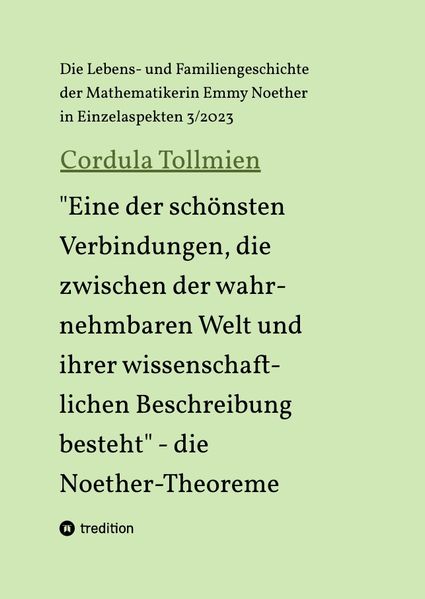 Cover von „Eine der schönsten Verbindungen, die zwischen der wahrnehmbaren Welt und ihrer wissenschaftlichen Beschreibung besteht“ – die Noether-Theoreme
