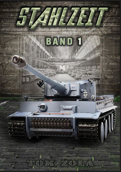 Cover von STAHLZEIT Band 1 – Der andere 2. Weltkrieg
