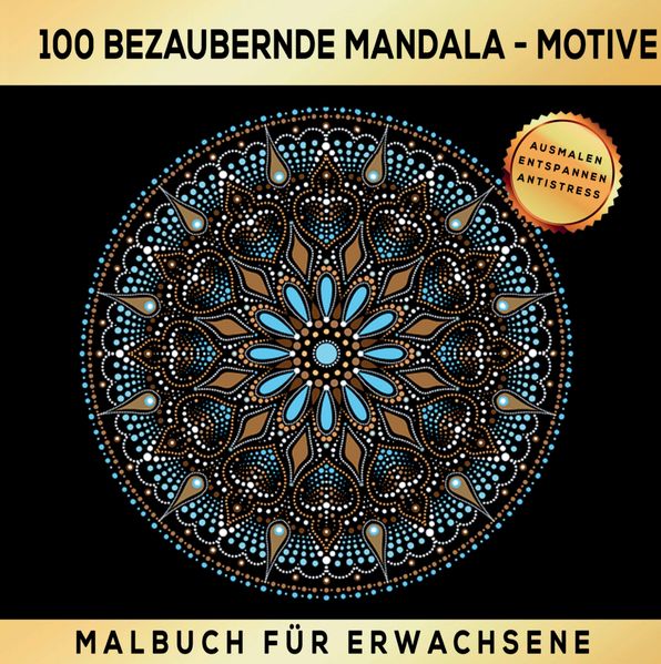 Cover von Malbuch für Erwachsene – 100 bezaubernde Mandala – Entspannung, Stressabbau & Kreativität – Ihr Weg zur inneren Harmonie