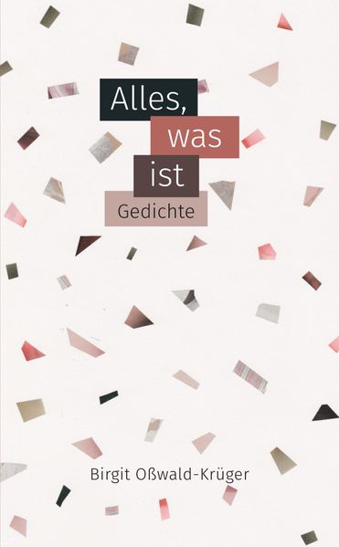 Cover von Alles, was ist – poetische Miniaturen