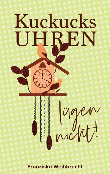 Cover von Kuckucksuhren lügen nicht