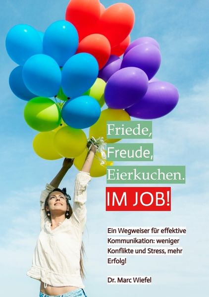 Cover von Friede, Freude, Eierkuchen. Im Job!
