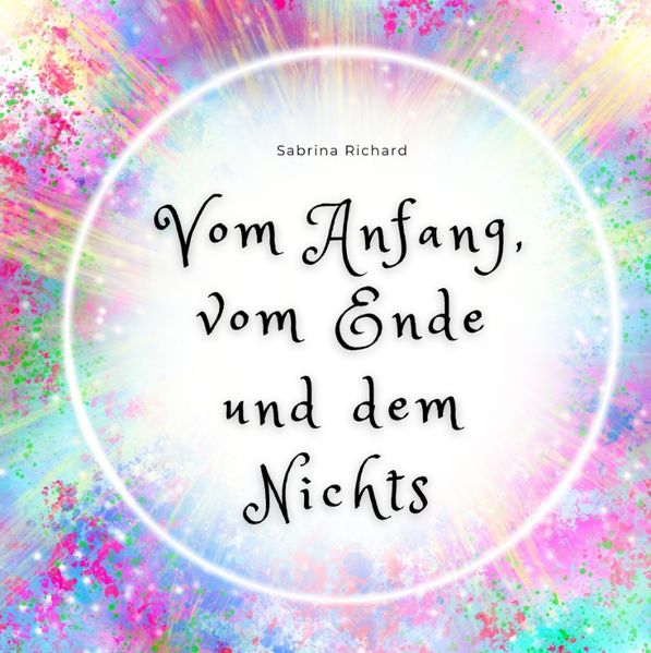 Cover von Vom Anfang, vom Ende und dem Nichts