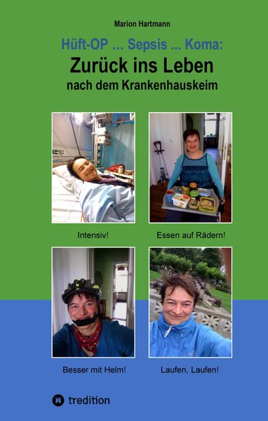 Cover von Hüft-OP … Sepsis … Koma: Zurück ins Leben nach dem Krankenhauskeim