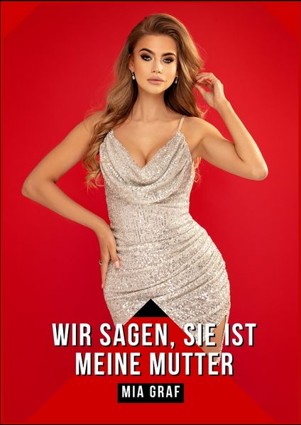 Cover von Wir sagen, sie ist meine Mutter