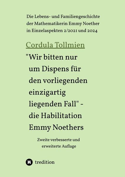 Cover von „Wir bitten nur um Dispens für den vorliegenden einzigartig liegenden Fall“ – die Habilitation Emmy Noethers
