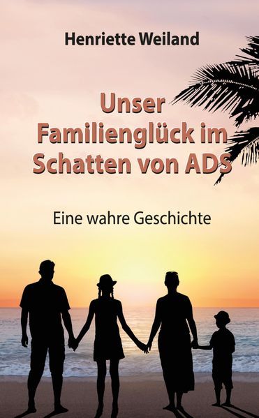 Cover von Unser Familienglück im Schatten von ADS