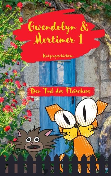 Cover von Gwendolyn & Mortimer 1 Katzengeschichten