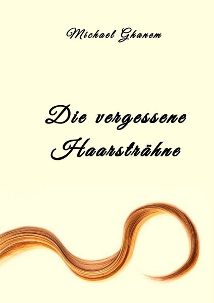 Cover von Die vergessene Haarsträhne