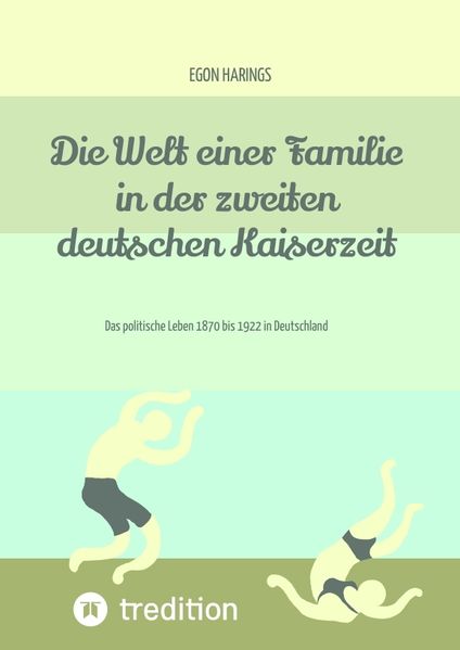 Cover von Die Welt einer Familie in der zweiten deutschen Kaiserzeit — Namibia zur deutschen Kaiserzeit