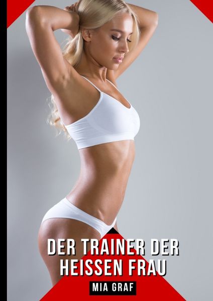 Cover von Der Trainer der heißen Frau