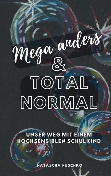 Cover von Mega anders & total normal – Hochsensibilität erkennen