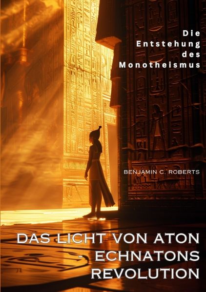 Cover von Das Licht von Aton – Echnatons Revolution