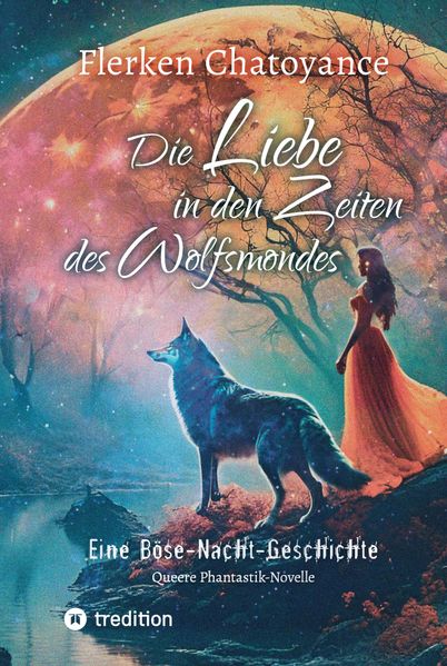 Cover von Die Liebe in den Zeiten des Wolfsmondes