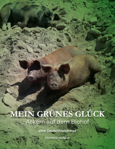 Cover von Mein grünes Glück – Ackern auf dem Biohof