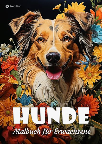Cover von Hunde Malbuch für Erwachsene – Süße Hunde zum Ausmalen – Malbuch Hunde für Entspannung & Anti-Stress