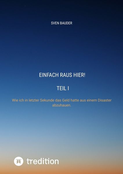 Cover von Einfach raus hier! Teil I