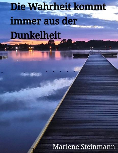 Cover von Die Wahrheit kommt immer aus der Dunkelheit