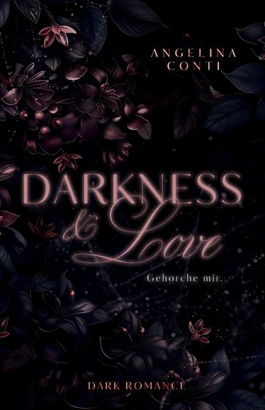 Cover von DARKNESS & LOVE BAND 2 (Dark Romance)