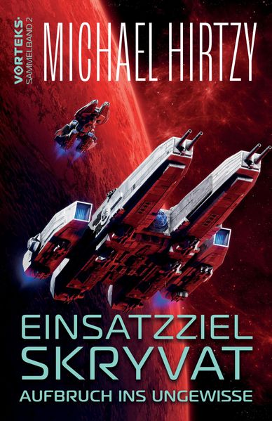 Cover von Einsatzziel Skryvat – Aufbruch ins Ungewisse