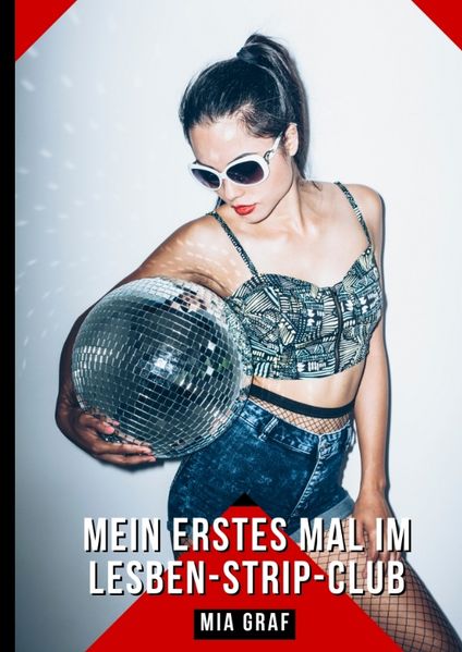 Cover von Mein erstes Mal im Lesben-Strip-Club
