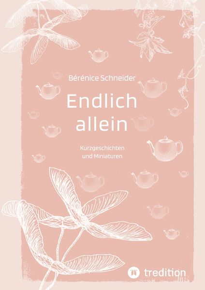 Cover von Endlich allein. Kurzgeschichten und Miniaturen