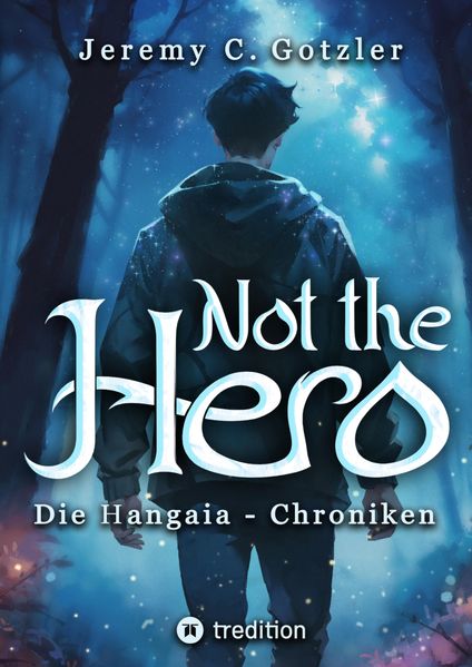 Cover von Not the Hero – Die Hangaia-Chroniken