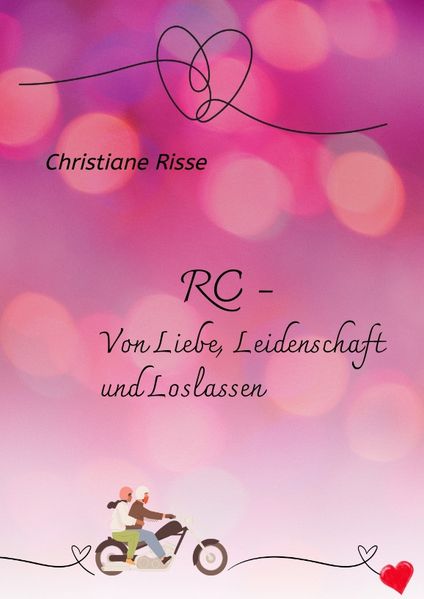 Cover von RC – Von Liebe, Leidenschaft und Loslassen