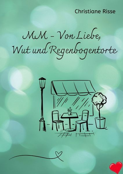 Cover von MM – Von Liebe, Wut und Regenbogentorte