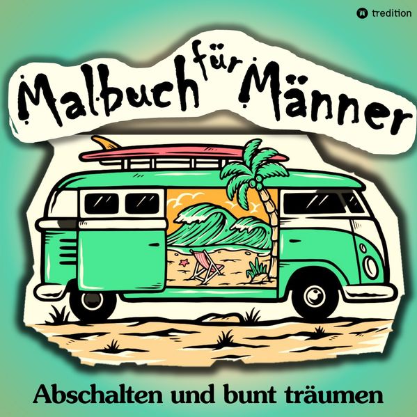 Cover von Malbuch für Männer – Für mehr Entspannung und gechillte Kreativität
