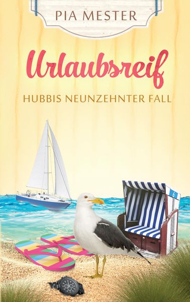 Cover von Urlaubsreif – Hubbis neunzehnter Fall